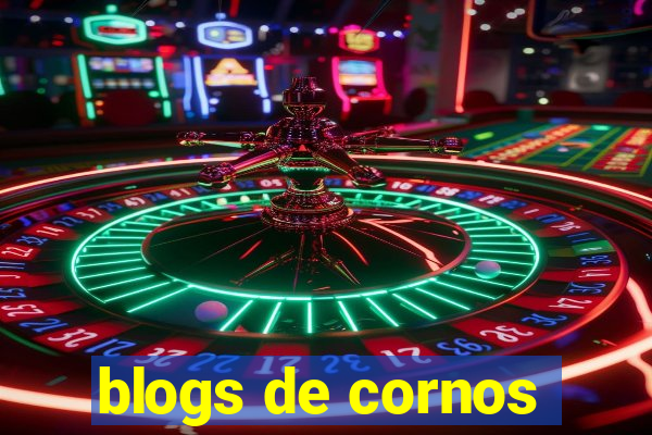 blogs de cornos